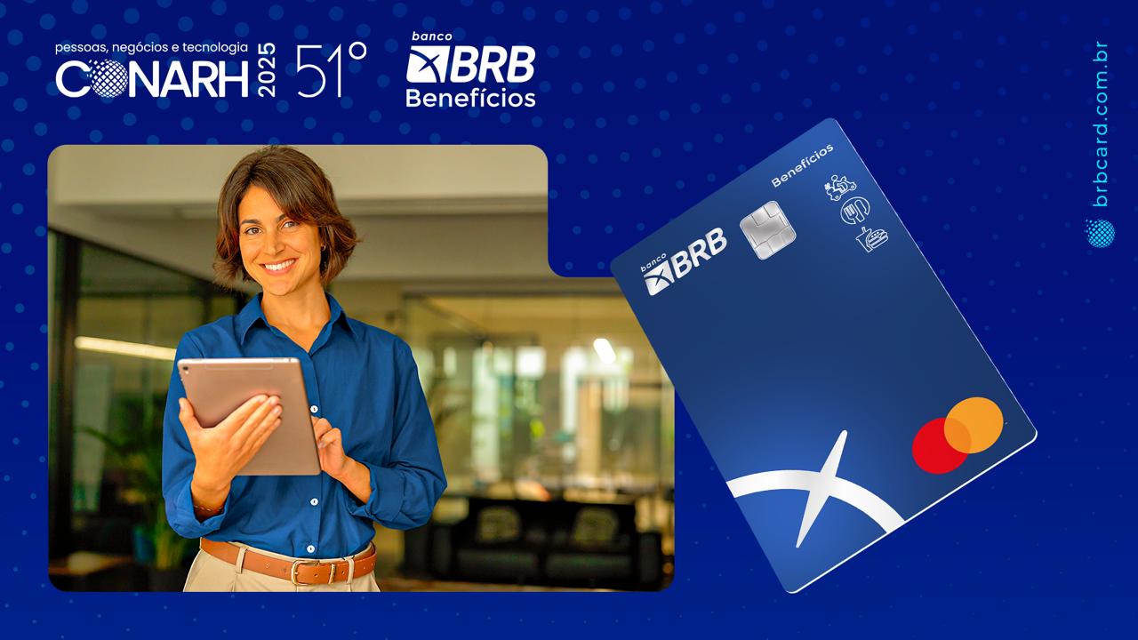 BRB Benefícios no CONARH 2025: as soluções que vão transformar a gestão de pessoas na sua empresa